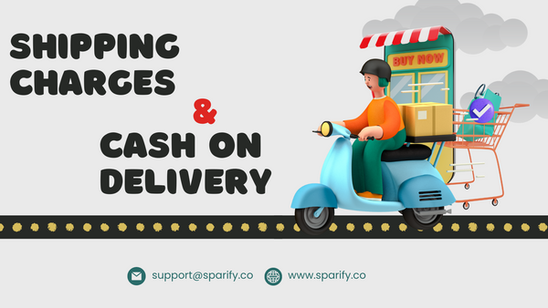 Understanding Sparify's Shipping Charges and Cash on Delivery (COD) Options